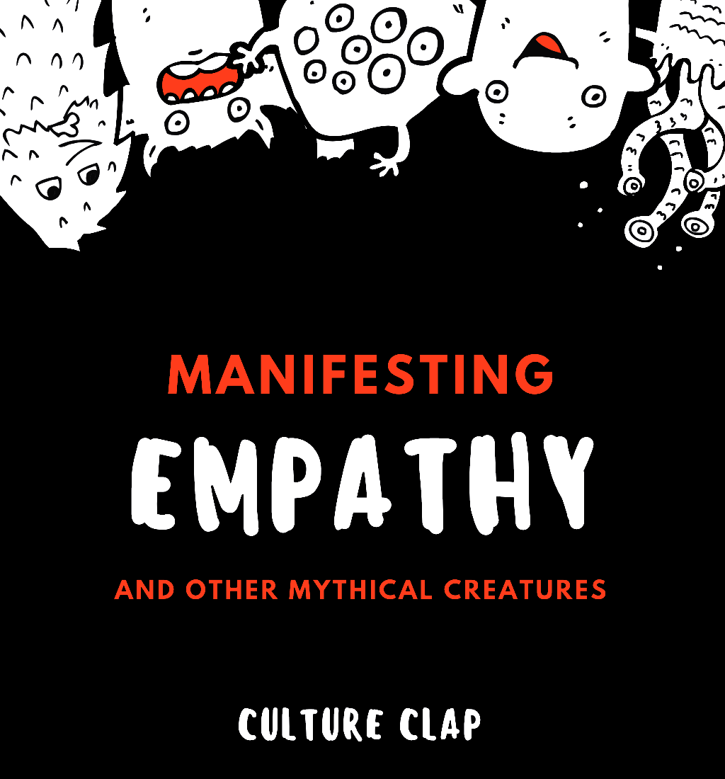 Manifesting Empathy and other mythological creatures